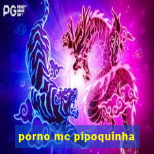 porno mc pipoquinha